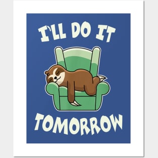 i will do it tomorrow sloth2 Posters and Art